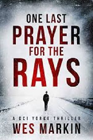 [Detective Michael Yorke 01] • One Last Prayer for the Rays